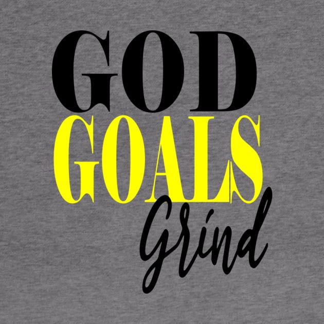 God, Goals, Grind by Cargoprints